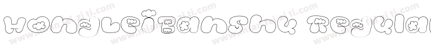 HongLeiBanShu Regular字体字体转换